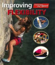 Training For Sport Improving Flexibility
