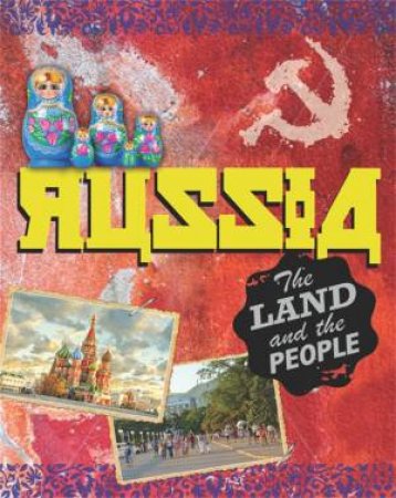 Russia: The Land And The People by Cath Senker