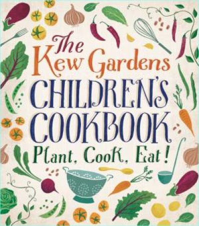 The Kew Gardens Children's Cookbook by Caroline Craig & Joe Archer