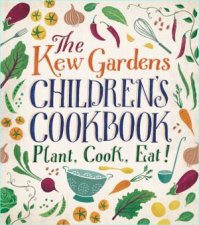 The Kew Gardens Childrens Cookbook
