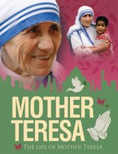 Mother Teresa The Life Of Mother Teresa