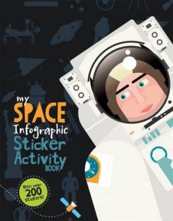 My Space Infographic Sticker Activity Book by Kay Barnham