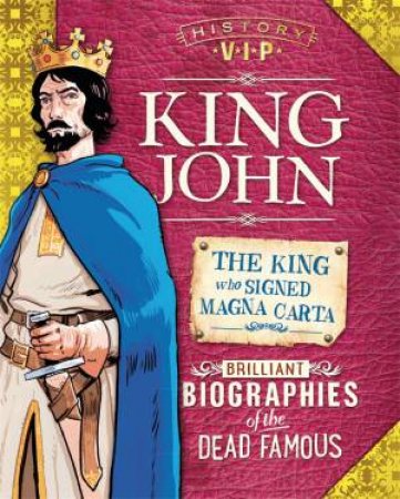History VIPs: King John by Paul Harrison