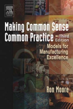 Making Common Sense Common Practice by Ron Moore