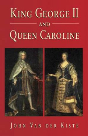 King George II and Queen Caroline by KISTE JOHN VAN DER
