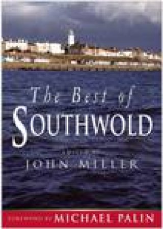 Best of Southwold by JOHN MILLER
