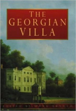 Georgian Villa by DANA ARNOLD