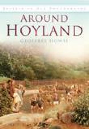 Around Hoyland by GEOFFREY HOWSE