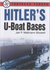 Hitlers Uboat Bases