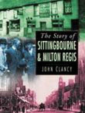 Sittingbourne and Milton Regis by CLANCY JOHN