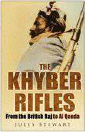 Khyber Rifles n/e by Jules Stewart