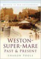 WestonsuperMare Past and Present
