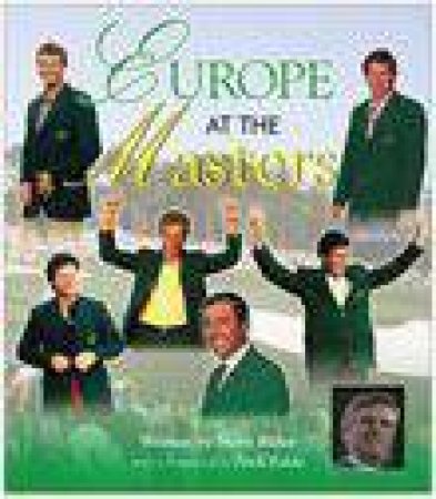 Europe At The Masters by Steve Rider