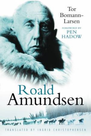 Roald Amundsen by Lene Bomann-Larsen