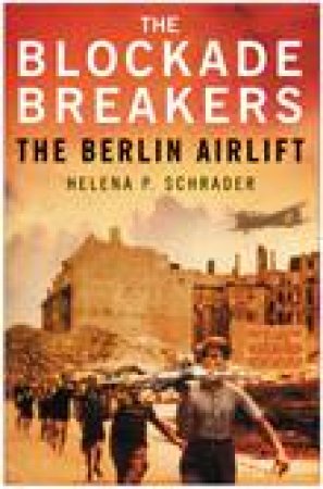 Blockade Breakers H/C by Helena Schrader