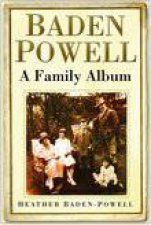 BadenPowell A Family Album From The Founder Of The Cub Scouts And Girl Guides