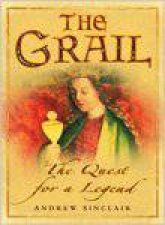 The Grail The Quest For A Legend