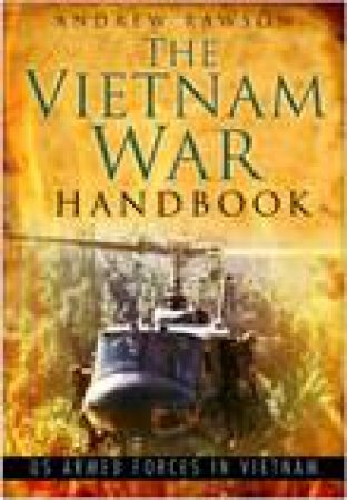 Vietnam War Handbook by ANDREW RAWSON