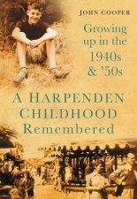 Harpenden Childhood Remembered