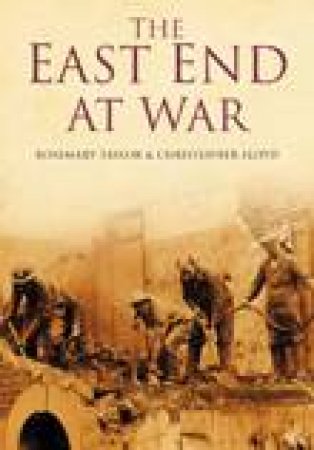 East End at War by ROSEMARY TAYLOR