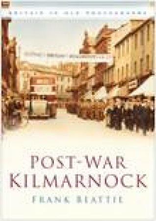 Post-War Kilmarnock by Frank Beattie