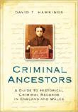 Criminal Ancestors by David Hawkings