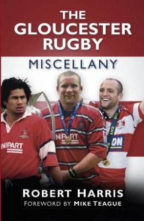 Gloucester Rugby Miscellany by ROBERT HARRIS