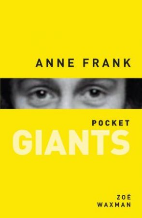 Anne Frank: pocket GIANTS by ZOE WAXMAN