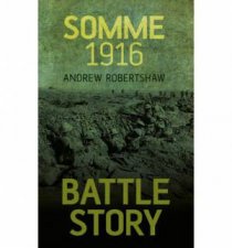 Battle Story Somme 1916