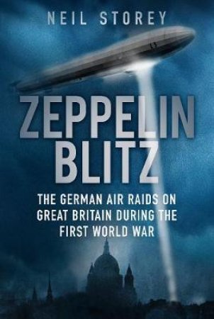 Zeppelin Blitz by NEIL R. STOREY