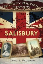 Bloody British History Salisbury