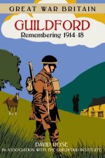 Great War Britain Guildford Remembering 191418