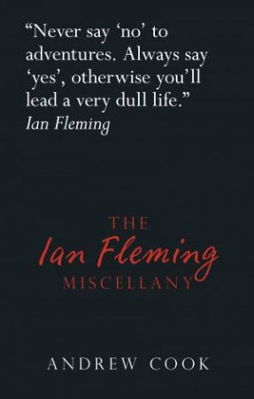 Ian Fleming Miscellany by ANDREW COOK