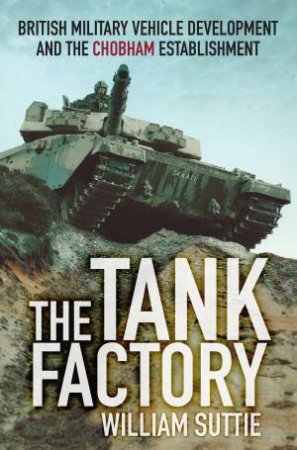 Tank Factory by WILLIAM SUTTIE