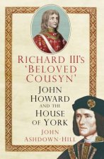 Richard IIIs Beloved Cousyn