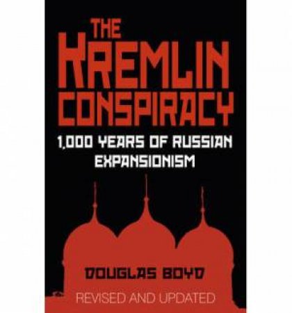 Kremlin Conspiracy by DOUGLAS BOYD