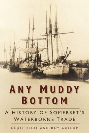 Any Muddy Bottom by GEOFF BODY