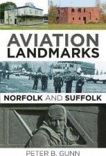 Aviation Landmarks Norfolk And Suffolk