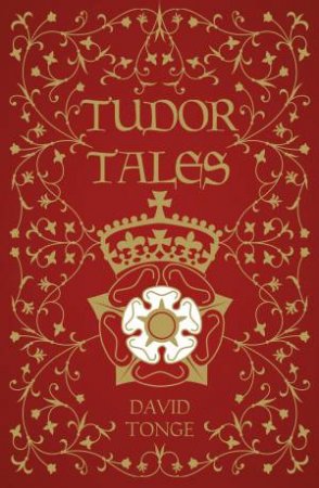 Tudor Tales by DAVE TONGE