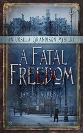Fatal Freedom by JANET LAURENCE