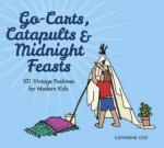 GoCarts Catapults and Midnight Feasts