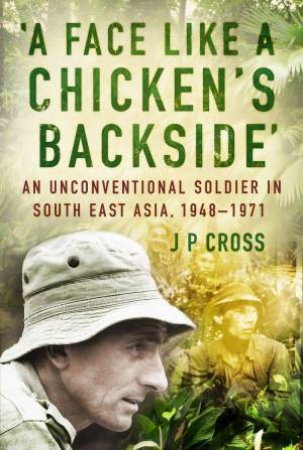 Face Like a Chicken's Backside by J P CROSS