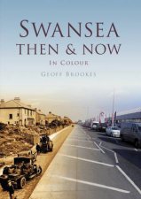 Swansea Then  Now
