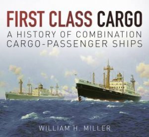 First Class Cargo by WILLIAM H. MILLER
