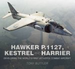 Hawker P1127 Kestrel And Harrier Developing The Worlds First Jet VSTOL Combat Aircraft