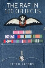 The RAF In 100 Objects