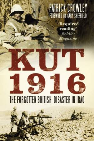 Kut 1916 by PATRICK CROWLEY