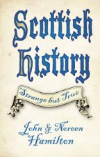 Scottish History Strange but True