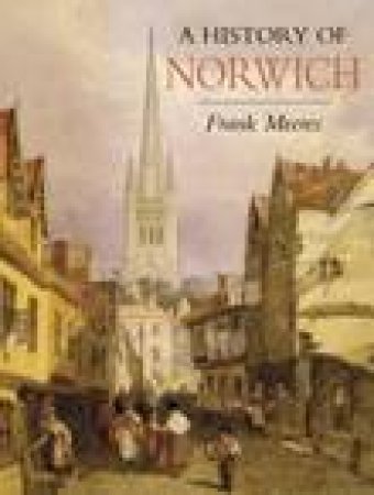 History of Norwich by FRANK MEERES