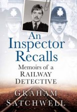 Inspector Recalls Memoirs of a Railway Detective